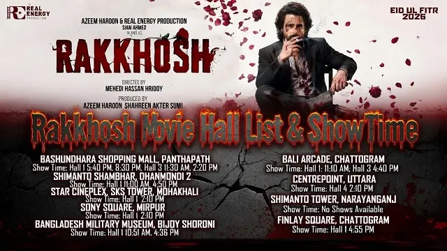 Rakkhosh Movie Hall List & Showtimes | Update: March 31, 2026 Rakkhosh Movie Hall List & Showtimes | Update: March 31, 2026